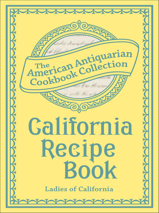 Title details for California Recipe Book by Antiquarian Collection Cookbook - Available